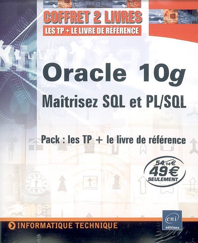 Oracle 10g : maîtrisez SQL et PL-SQL