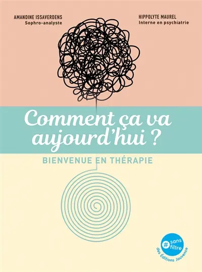 Comment ça va aujourd'hui ? : bienvenue en thérapie