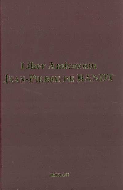Liber amicorum : Jean-Pierre De Bandt