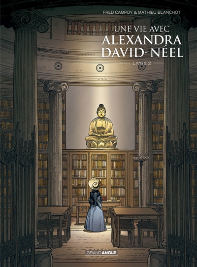 Une vie avec Alexandra David-Néel. Vol. 2