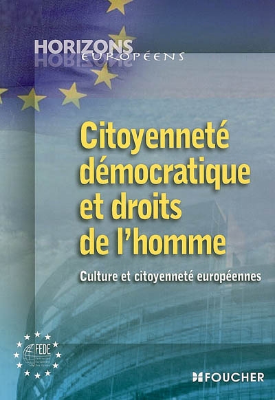 Citoyenneté démocratique et droits de l'homme : culture et citoyenneté européennes