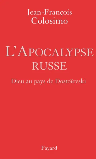 Théologie et politique. Vol. 2. L'apocalypse russe : Dieu au pays de Dostoïevski