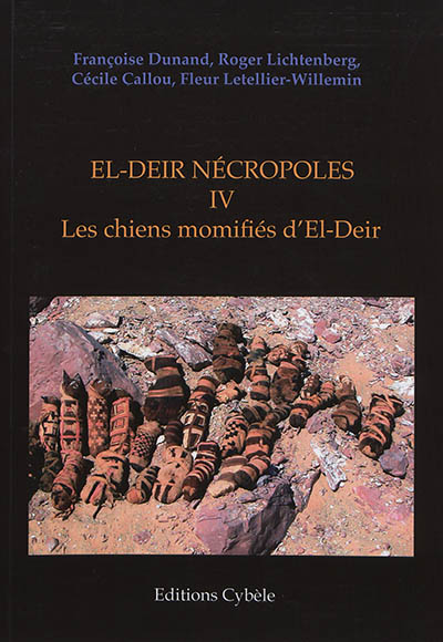 El-Deir nécropoles. Vol. 4. Les chiens momifiés d'El-Deir