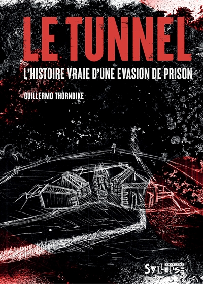 Le tunnel : l'histoire vraie d'une évasion de prison