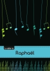 CARNET RAPHAEL MUSIQUE,48P,A5