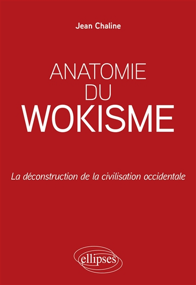 Anatomie du wokisme : la...