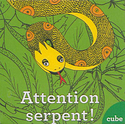 Attention, serpent !