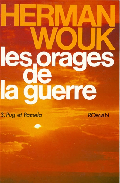 Les orages de la guerre. Vol. 3. Pug et Pamela