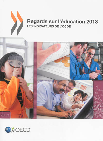 Regards sur l'éducation 2013 : les indicateurs de l'OCDE