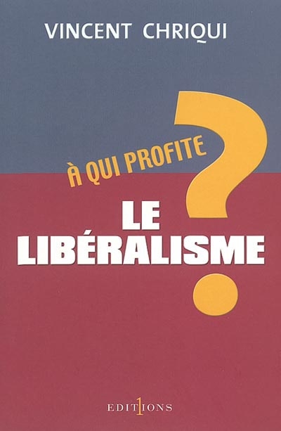 A qui profite le libéralisme ?
