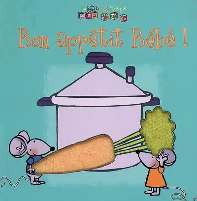 Bon appétit Bébé !