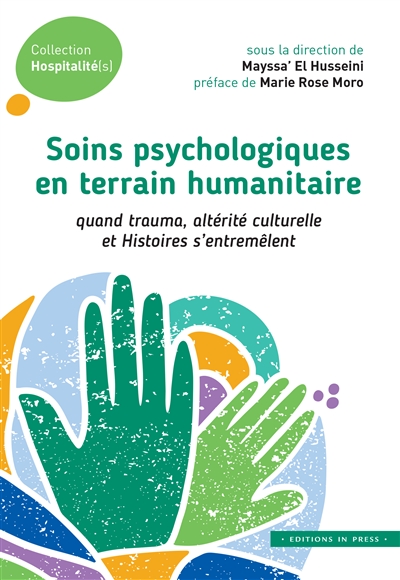 Soins psychologiques en terrain humanitaire : quand trauma, altérité culturelle et histoires s'entremêlent