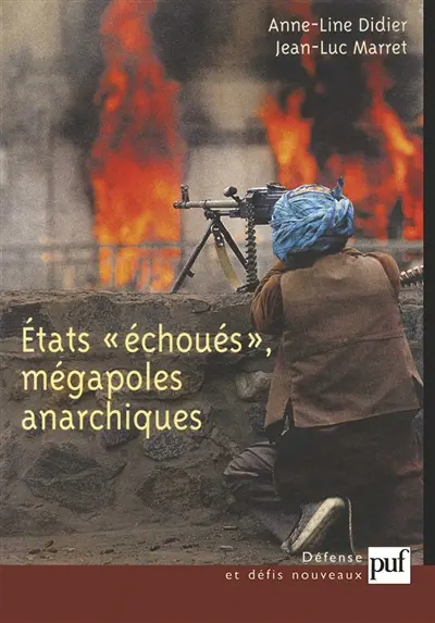 Etats échoués, mégapoles anarchiques