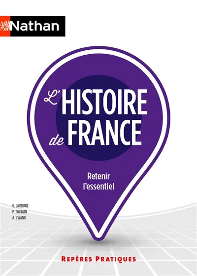 L'histoire de France : retenir l'essentiel L'histoire de France : retenir l'essentiel