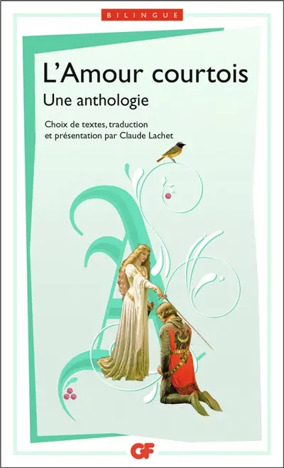 L'amour courtois : une anthologie