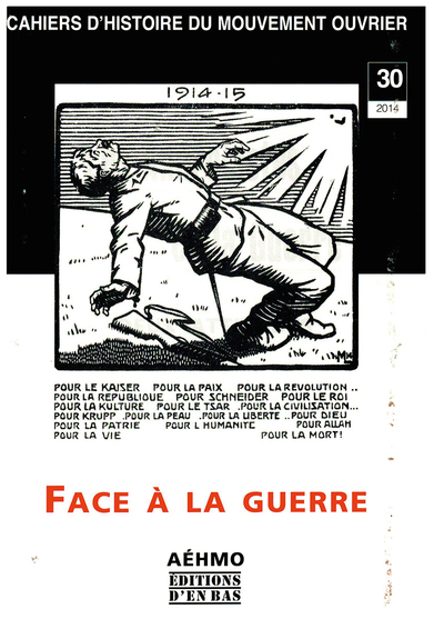 Cahiers d'histoire du mouvement ouvrier, n° 30. Face à la guerre