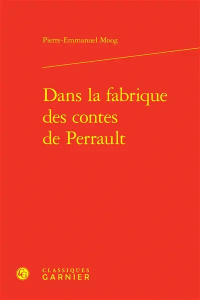 Dans la fabrique des contes de Perrault