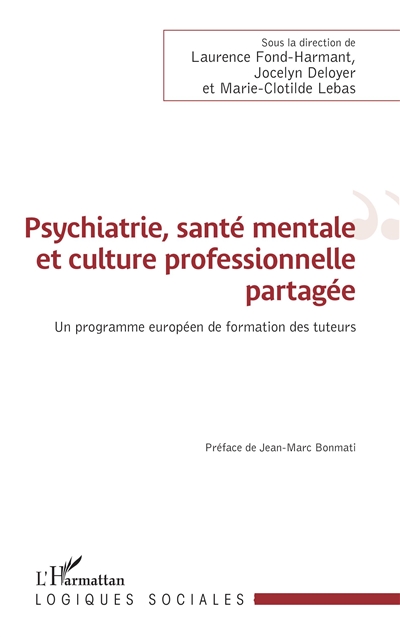 Psychiatrie, santé mentale et culture professionnelle partagée : un programme européen de formation des tuteurs