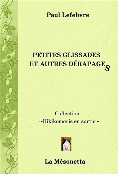 Petites glissades et autres dérapages