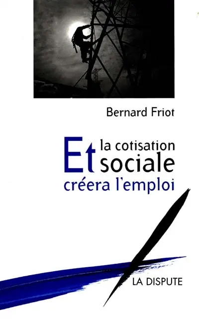 Et la cotisation sociale créera l'emploi