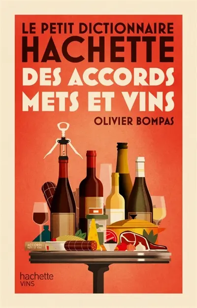 Dictionnaire Hachette des accords mets et vins