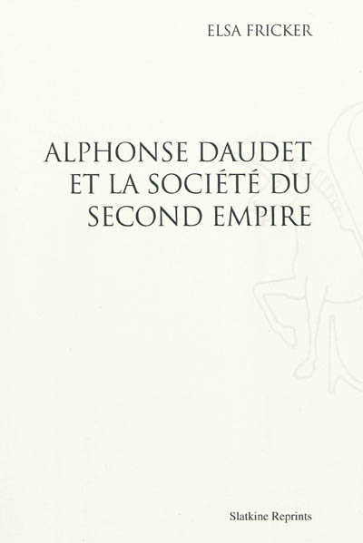 Alphonse Daudet et la société du second Empire
