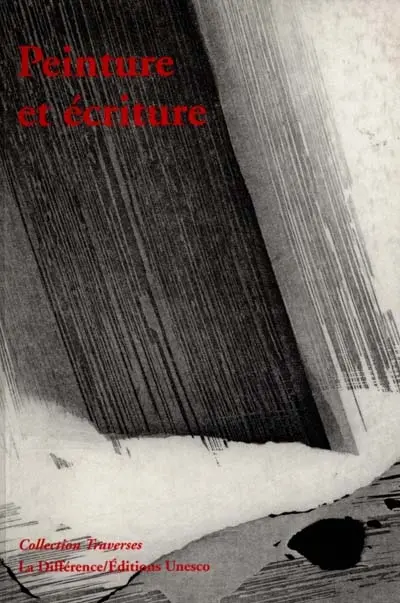 Peinture et écriture. Vol. 1