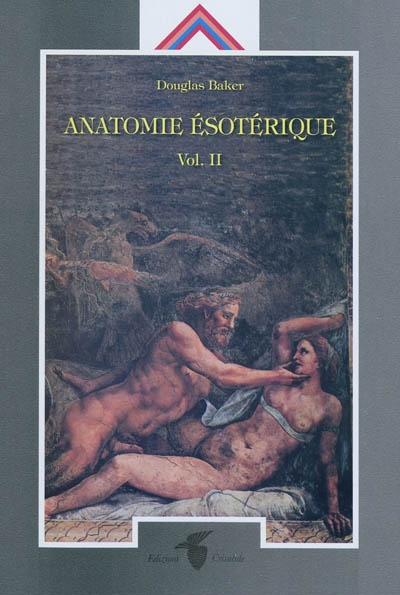 Anatomie ésotérique. Vol. 2