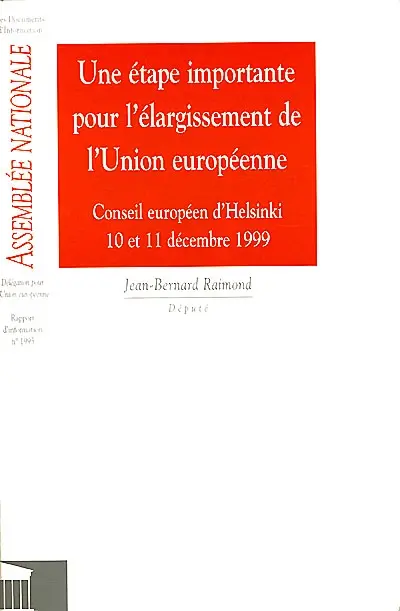 Une étape importante pour l'élargissement de l'Union européenne : Conseil européen d'Helsinki 10 et 11 déc. 1999