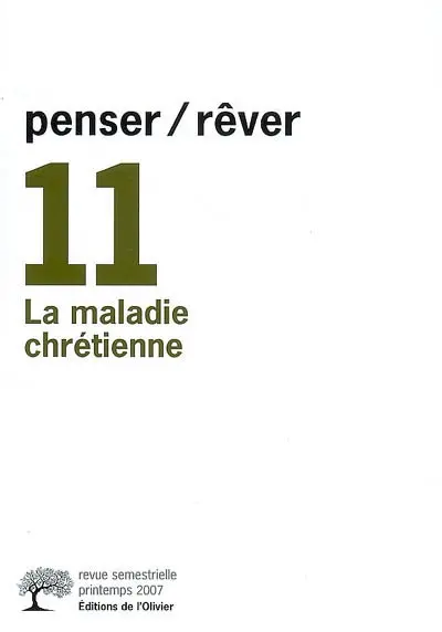 Penser rêver, n° 11. La maladie chrétienne