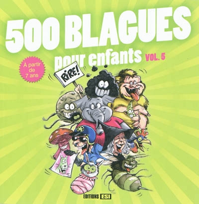 500 blagues pour enfants. Vol. 5