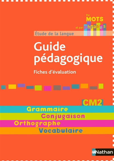 Etude de la langue : guide pédagogique CM2