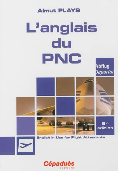 L'anglais du PNC : English in use for flight attendants