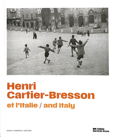 Henri Cartier-Bresson et l'Italie. Henri Cartier-Bresson and Italy