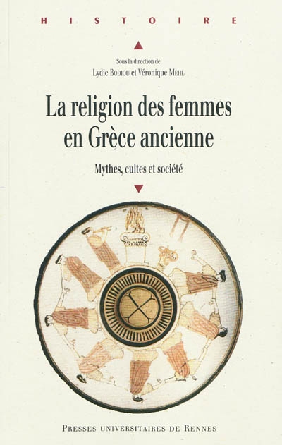 La religion des femmes en Grèce ancienne : mythes, cultes et société