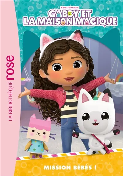 Gabby et la maison magique. Vol. 6. Mission bébés !