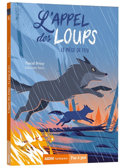 l'appel des loups. vol. 3. le piège de feu