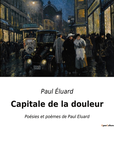Capitale de la douleur : Poésies et poèmes de Paul Eluard