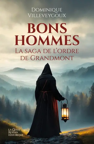 Bons hommes : la saga de l'ordre de Grandmont