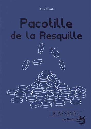 Pacotille de la Resquille : pièce pour comédiens et marionnettes