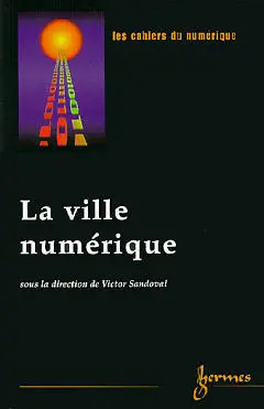 Cahiers du numérique (Les), n° 1. La ville numérique