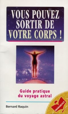 Vous pouvez sortir de votre corps