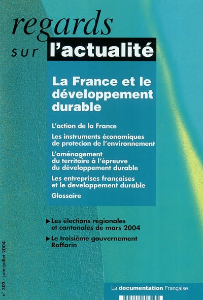 Regards sur l'actualité, n° 302. La France et le développement durable