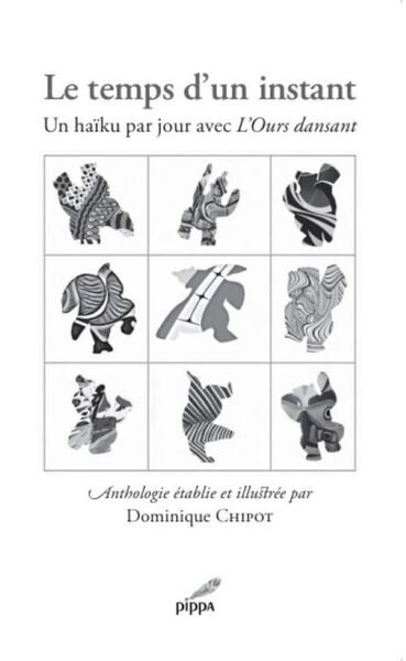 Le temps d'un instant : un haïku par jour avec l'Ours dansant