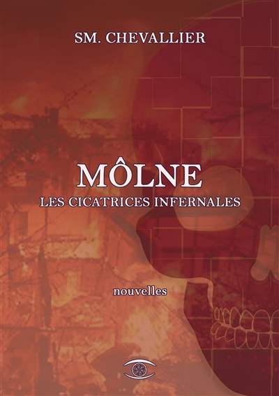 Môlne : les cicatrices infernales