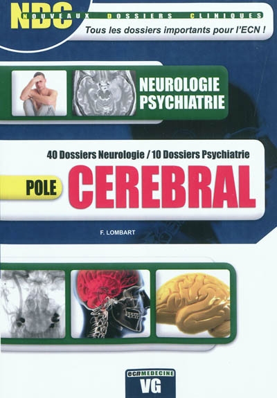 Pôle cérébral : 40 dossiers neurologie, 10 dossiers psychiatrie