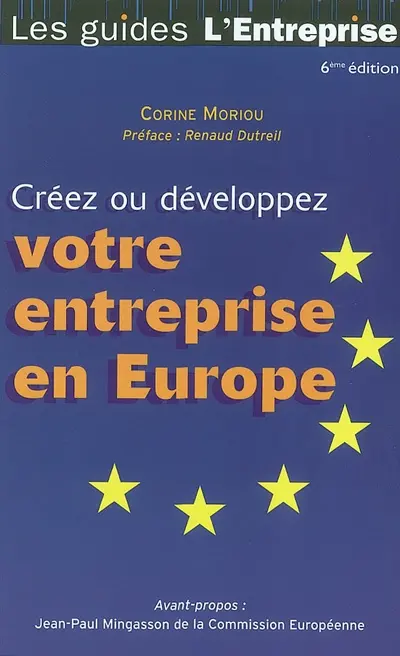 Créez ou développez votre entreprise en Europe : le guide du globe-trotter des affaires