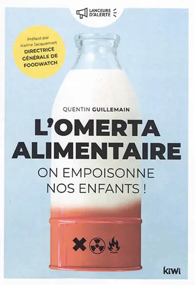 L'omerta alimentaire : on empoisonne nos enfants !