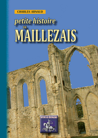 Petite histoire de Maillezais : depuis les temps les plus reculés jusqu'au XIXe siècle
