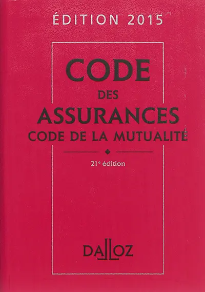 Code des assurances. Code de la mutualité : 2015